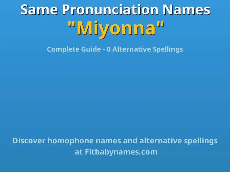 Infographic: Miyonna same pronunciation names, similar names, and homophone names