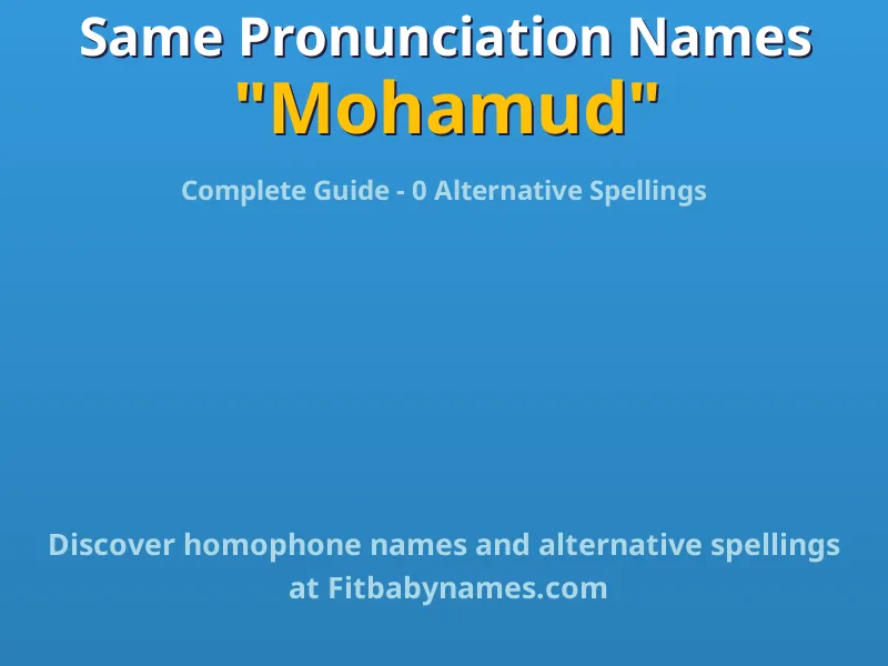 Infographic: Mohamud same pronunciation names, similar names, and homophone names