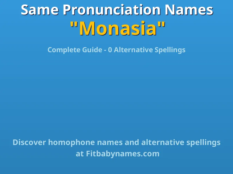 Infographic: Monasia same pronunciation names, similar names, and homophone names