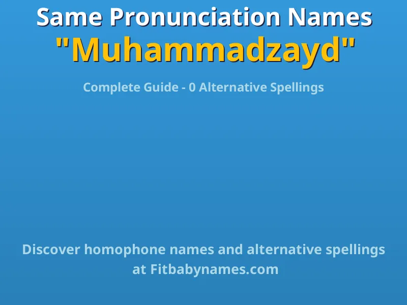 Infographic: Muhammadzayd same pronunciation names, similar names, and homophone names