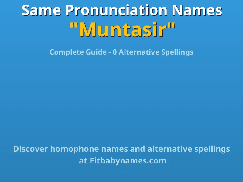 Infographic: Muntasir same pronunciation names, similar names, and homophone names