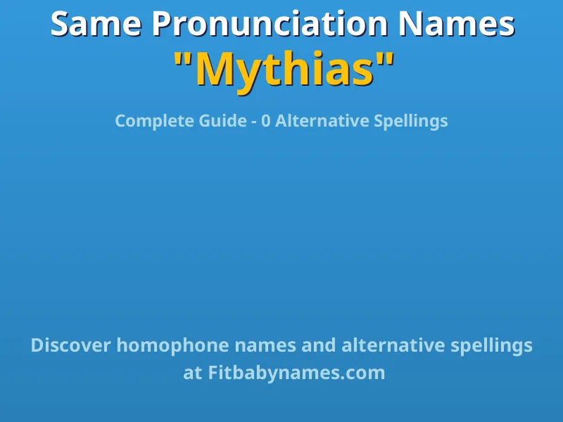 Infographic: Mythias same pronunciation names, similar names, and homophone names