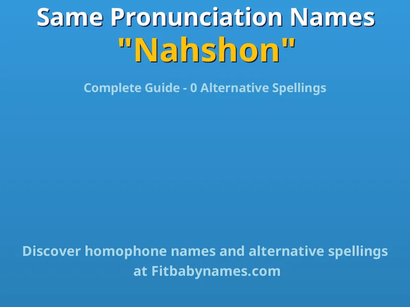 Infographic: Nahshon same pronunciation names, similar names, and homophone names
