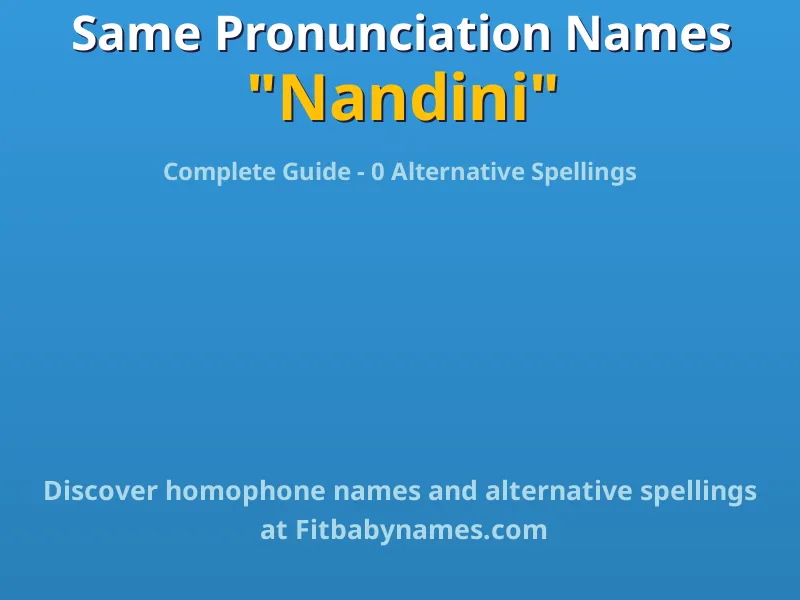 Infographic: Nandini same pronunciation names, similar names, and homophone names