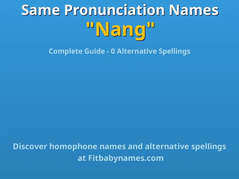 Infographic: Nang same pronunciation names, similar names, and homophone names