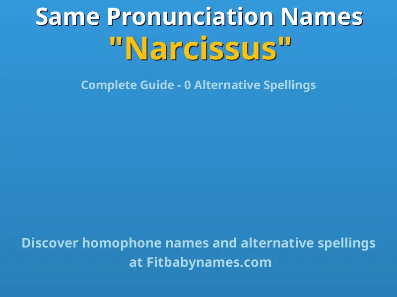 Infographic: Narcissus same pronunciation names, similar names, and homophone names