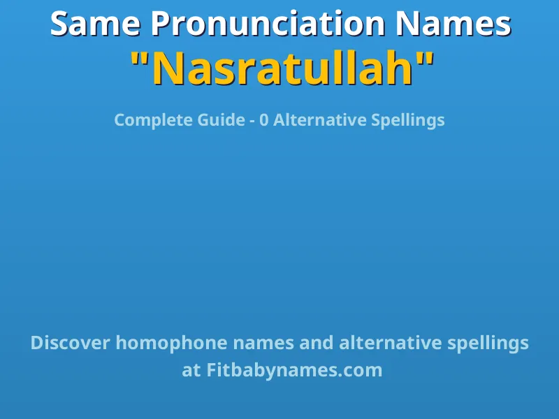 Infographic: Nasratullah same pronunciation names, similar names, and homophone names