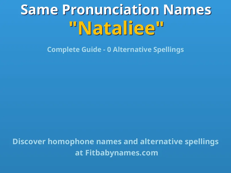 Infographic: Nataliee same pronunciation names, similar names, and homophone names