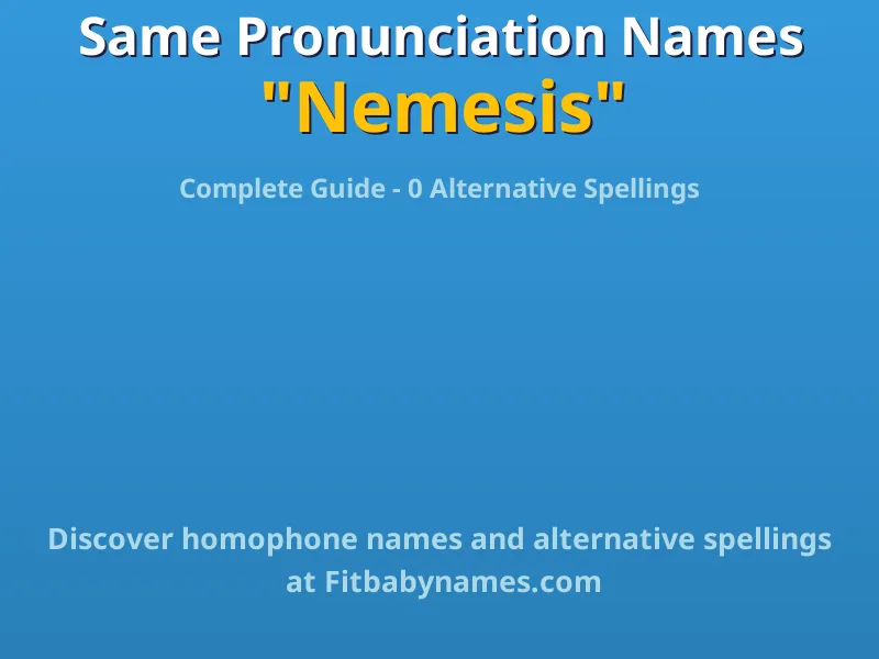 Infographic: Nemesis same pronunciation names, similar names, and homophone names