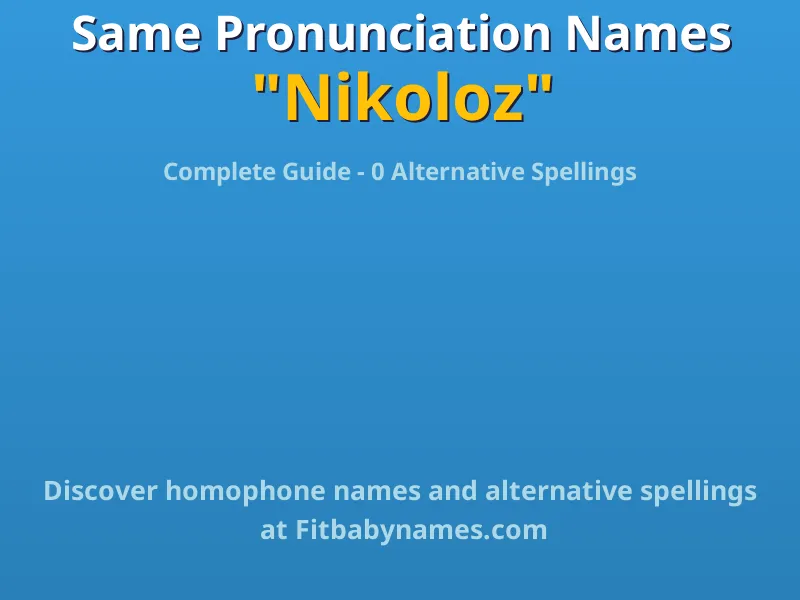 Infographic: Nikoloz same pronunciation names, similar names, and homophone names