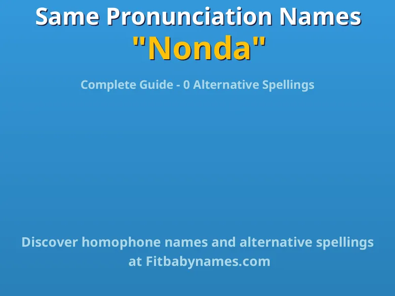 Infographic: Nonda same pronunciation names, similar names, and homophone names