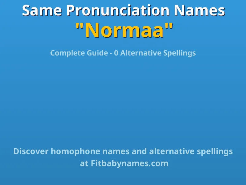 Infographic: Normaa same pronunciation names, similar names, and homophone names