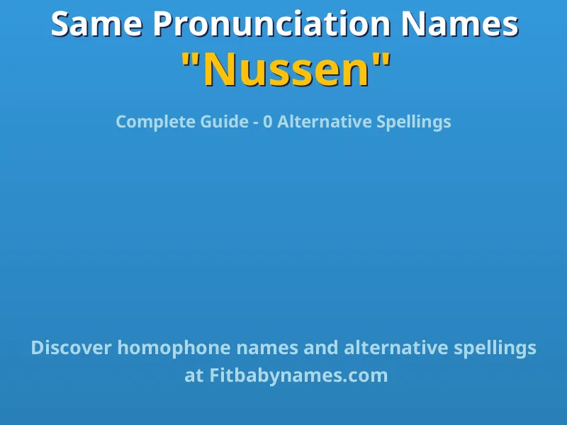 Infographic: Nussen same pronunciation names, similar names, and homophone names