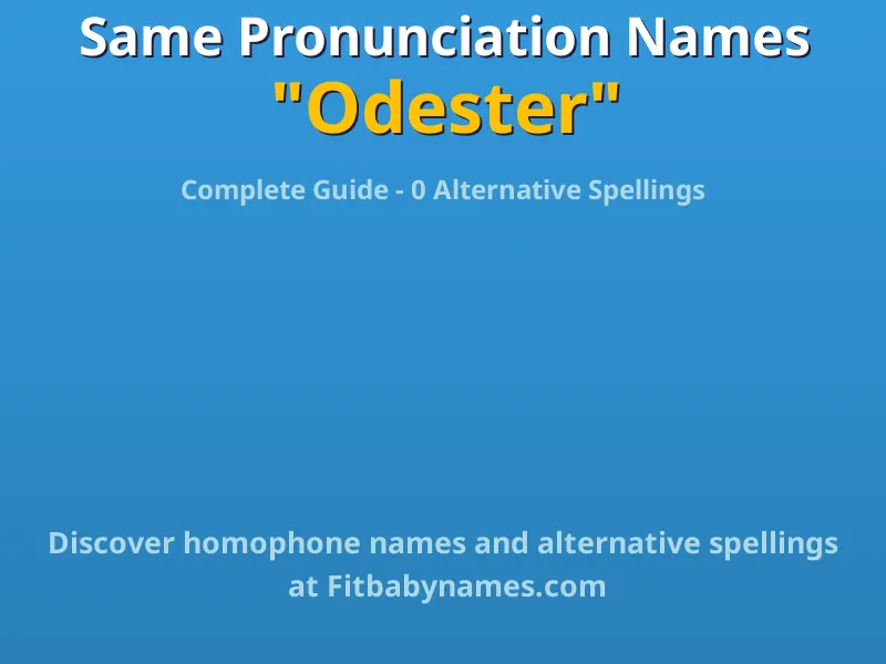 Infographic: Odester same pronunciation names, similar names, and homophone names