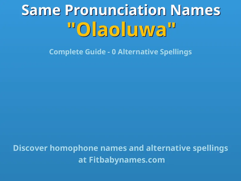 Infographic: Olaoluwa same pronunciation names, similar names, and homophone names