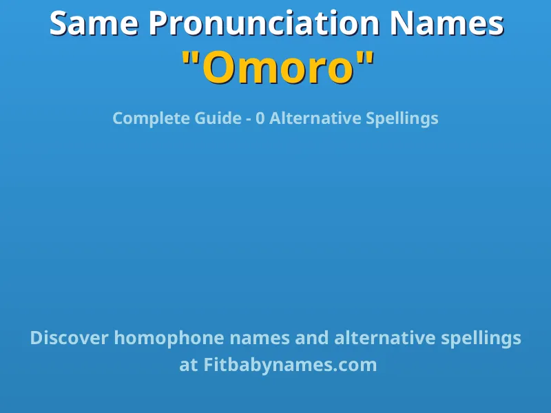 Infographic: Omoro same pronunciation names, similar names, and homophone names