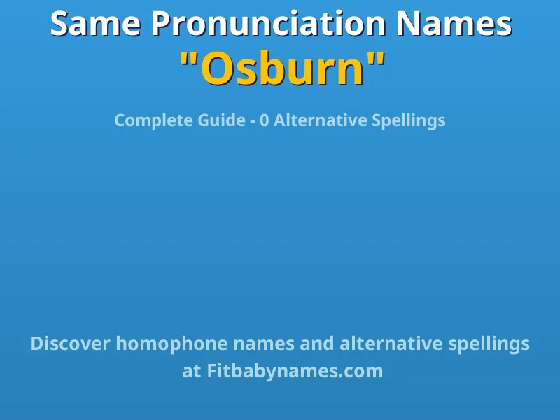 Infographic: Osburn same pronunciation names, similar names, and homophone names