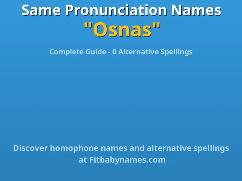 Infographic: Osnas same pronunciation names, similar names, and homophone names