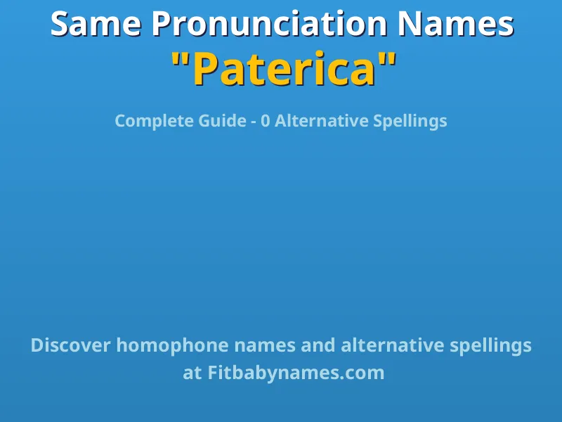 Infographic: Paterica same pronunciation names, similar names, and homophone names