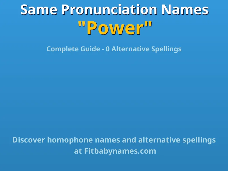 Infographic: Power same pronunciation names, similar names, and homophone names