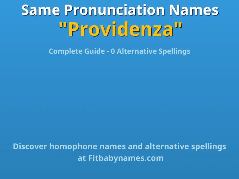 Infographic: Providenza same pronunciation names, similar names, and homophone names