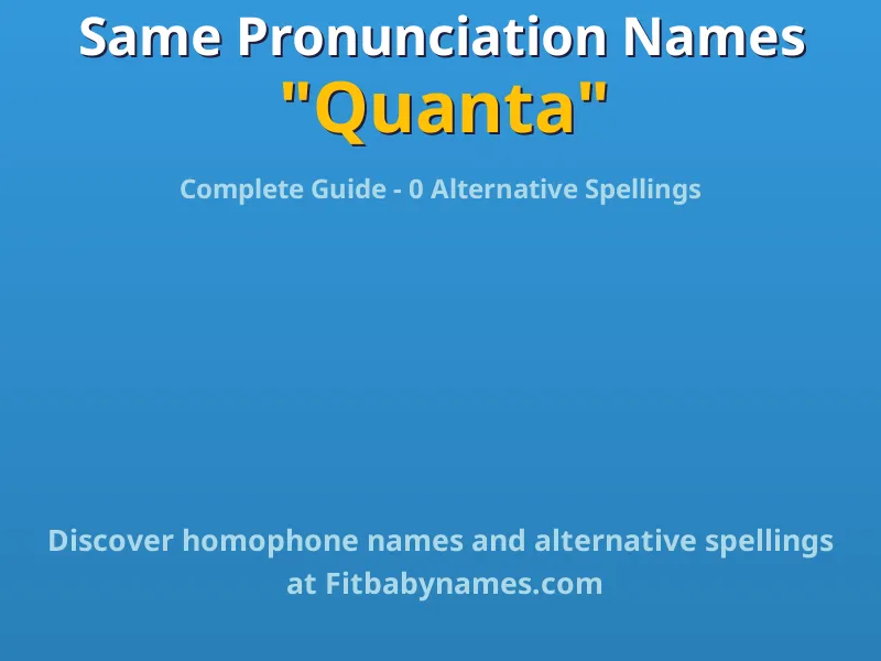 Infographic: Quanta same pronunciation names, similar names, and homophone names