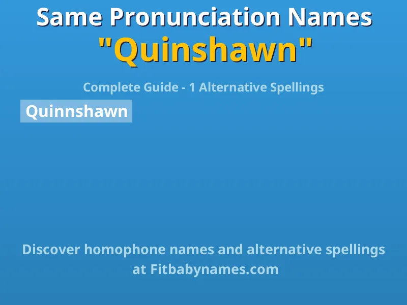Infographic: Quinshawn same pronunciation names, similar names, and homophone names