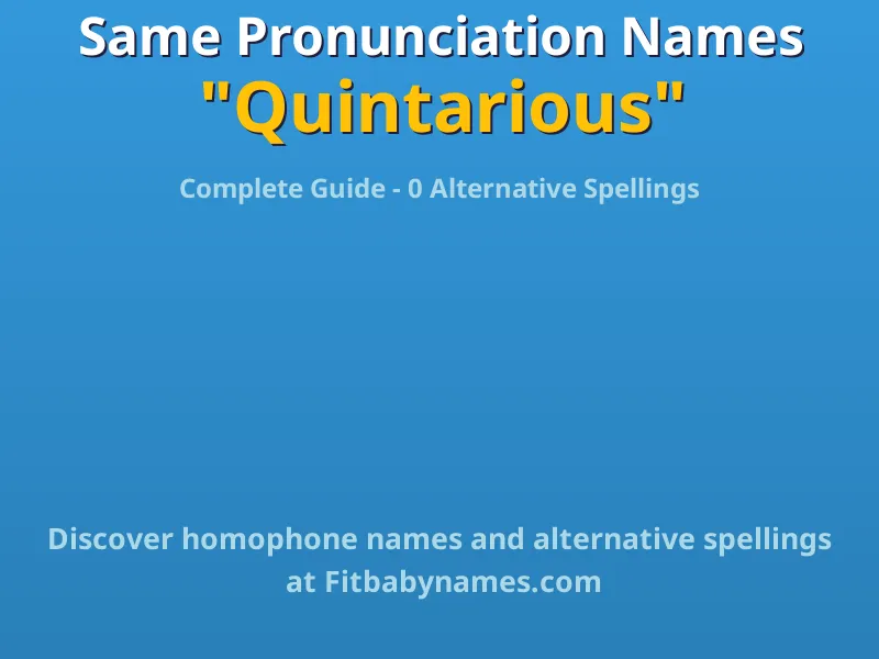 Infographic: Quintarious same pronunciation names, similar names, and homophone names