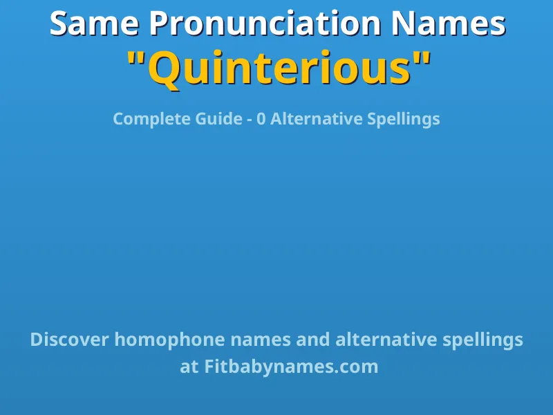 Infographic: Quinterious same pronunciation names, similar names, and homophone names
