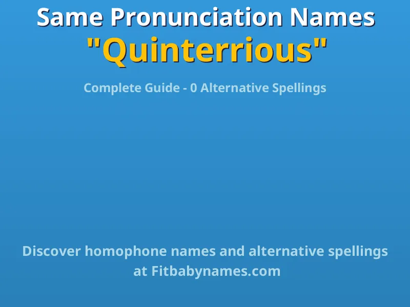 Infographic: Quinterrious same pronunciation names, similar names, and homophone names