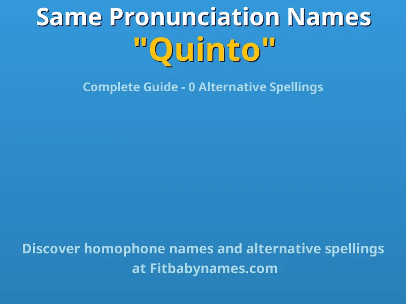Infographic: Quinto same pronunciation names, similar names, and homophone names