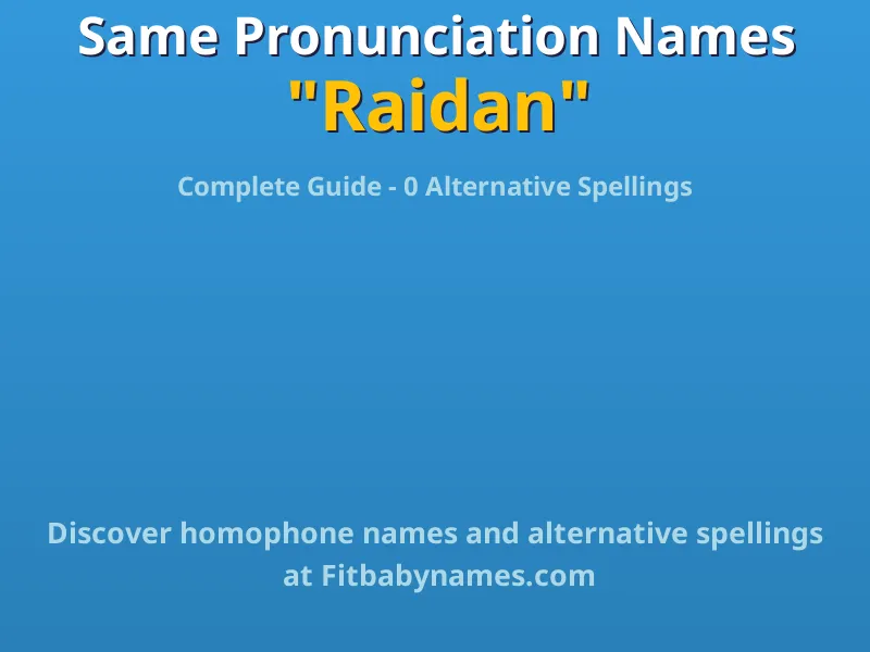 Infographic: Raidan same pronunciation names, similar names, and homophone names