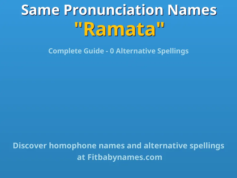 Infographic: Ramata same pronunciation names, similar names, and homophone names