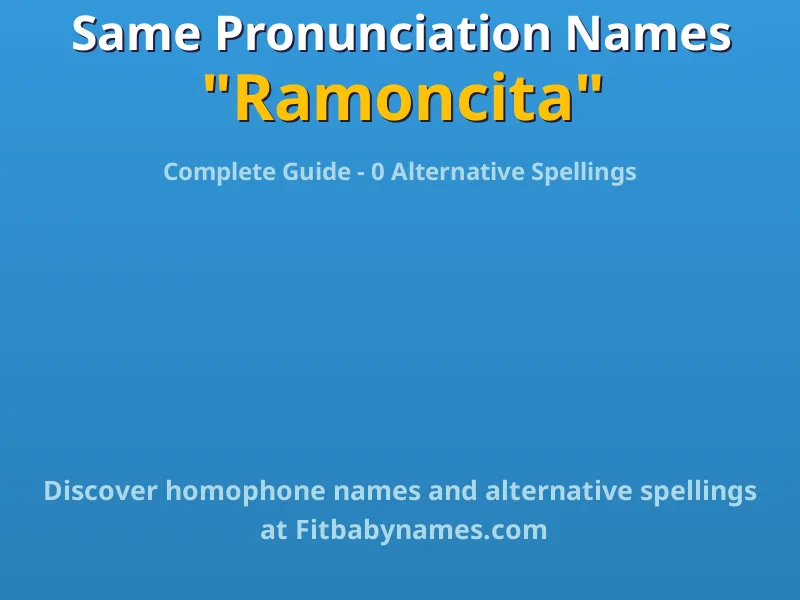 Infographic: Ramoncita same pronunciation names, similar names, and homophone names