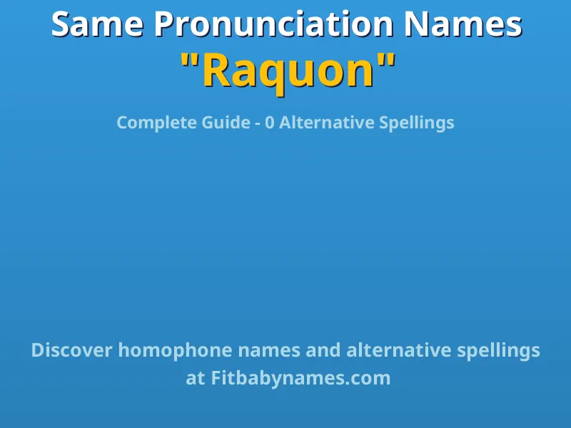 Infographic: Raquon same pronunciation names, similar names, and homophone names