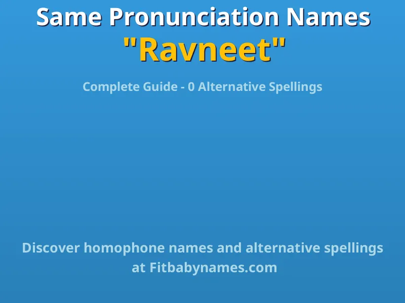 Infographic: Ravneet same pronunciation names, similar names, and homophone names