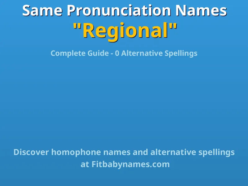 Infographic: Regional same pronunciation names, similar names, and homophone names