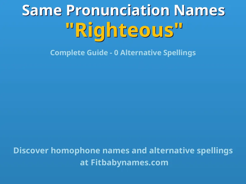 Infographic: Righteous same pronunciation names, similar names, and homophone names