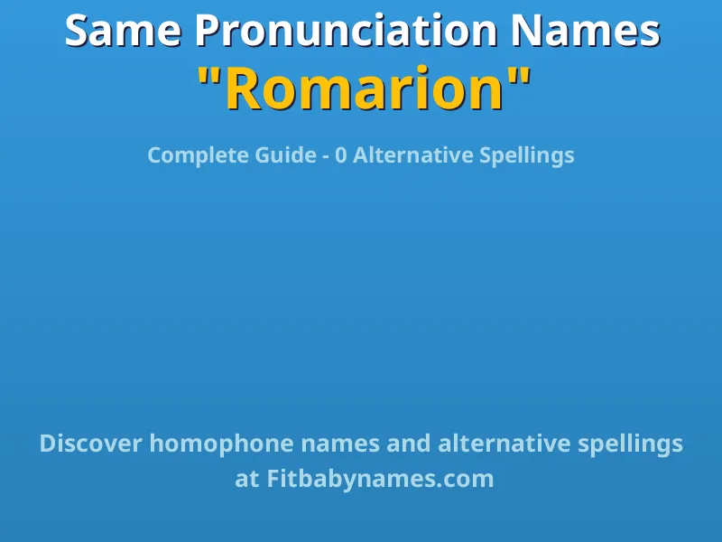 Infographic: Romarion same pronunciation names, similar names, and homophone names