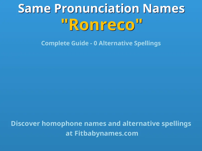 Infographic: Ronreco same pronunciation names, similar names, and homophone names