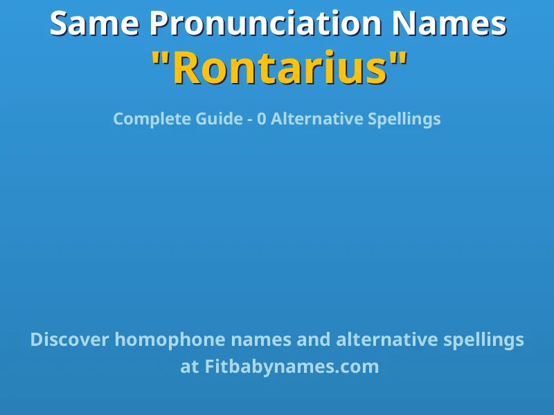 Infographic: Rontarius same pronunciation names, similar names, and homophone names