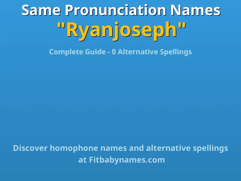 Infographic: Ryanjoseph same pronunciation names, similar names, and homophone names