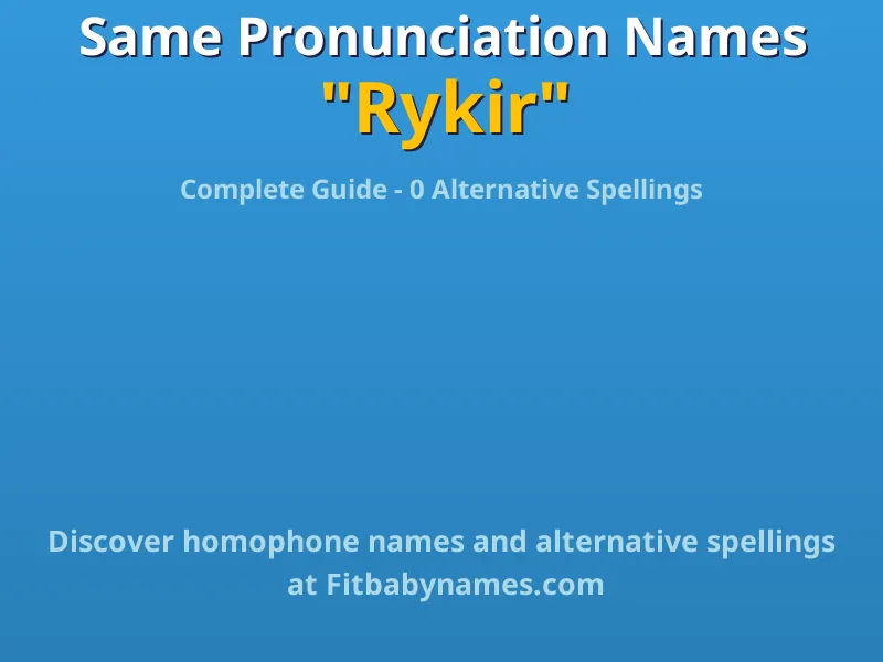 Infographic: Rykir same pronunciation names, similar names, and homophone names