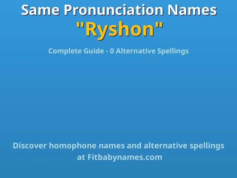 Infographic: Ryshon same pronunciation names, similar names, and homophone names