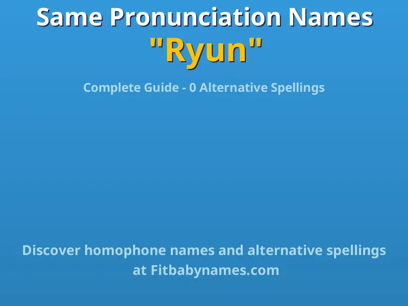 Infographic: Ryun same pronunciation names, similar names, and homophone names