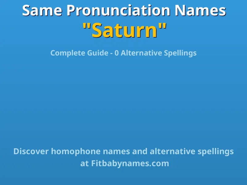 Infographic: Saturn same pronunciation names, similar names, and homophone names