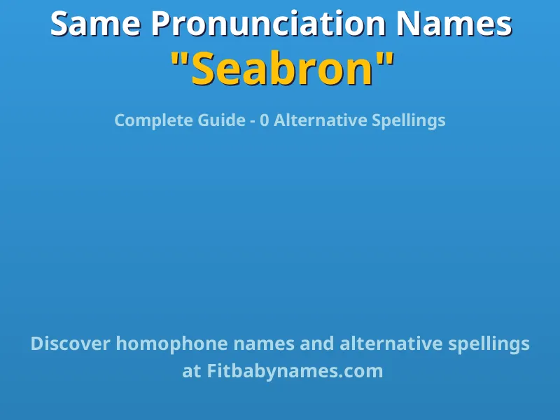 Infographic: Seabron same pronunciation names, similar names, and homophone names