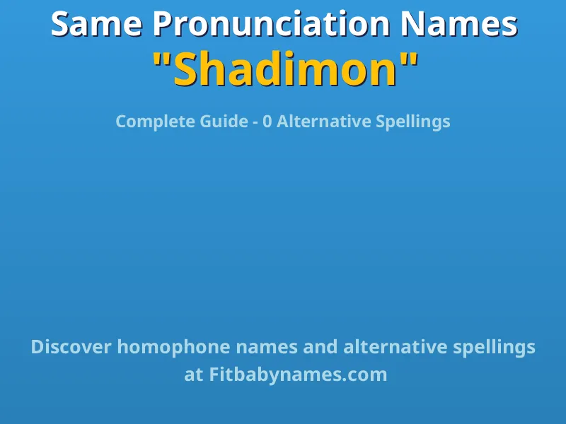 Infographic: Shadimon same pronunciation names, similar names, and homophone names