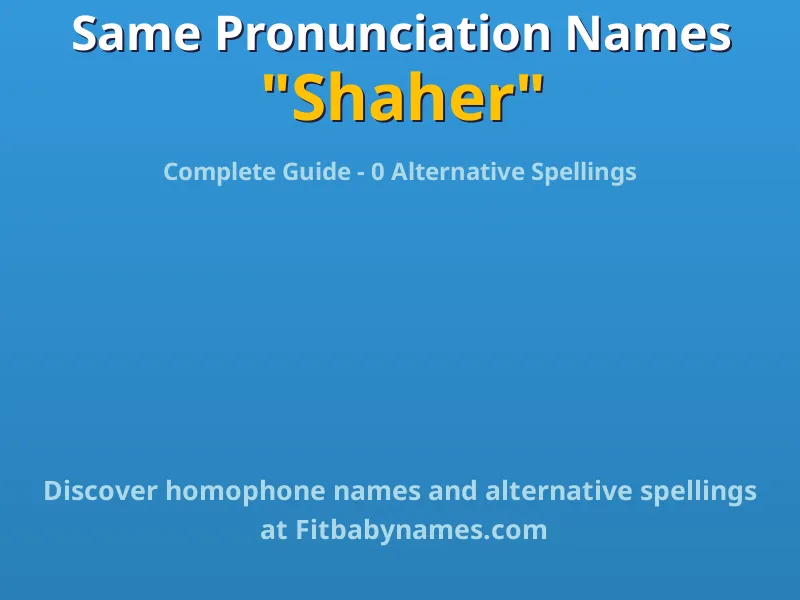 Infographic: Shaher same pronunciation names, similar names, and homophone names