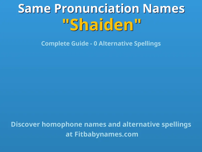 Infographic: Shaiden same pronunciation names, similar names, and homophone names